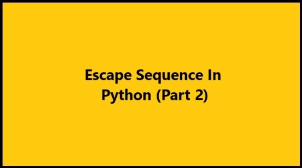 Python Escape Sequence Part 2