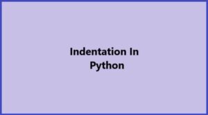 Python Indentation