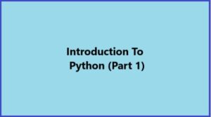 Python Introduction Part 1