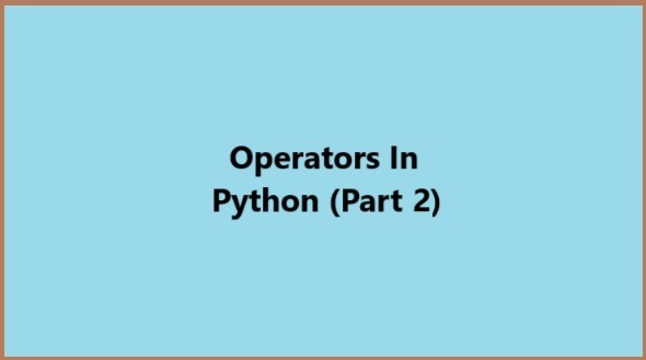 Python Operators Part 2