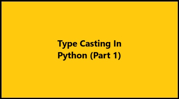 Python Type Casting Part 1