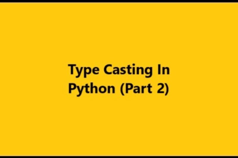 Python Type Casting Part 2